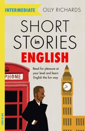 Short Stories in English for Intermediate: Foreign Language Graded Reader Series