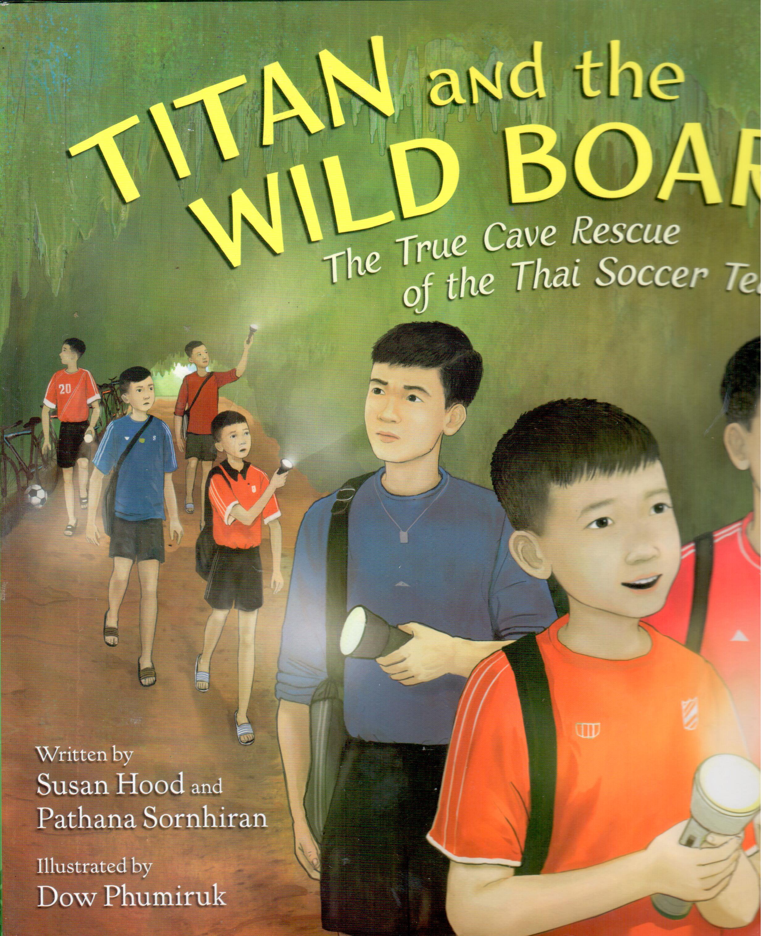 Titan and The Wild Boars The True Cave Rescue of the Thai Soccer Team 