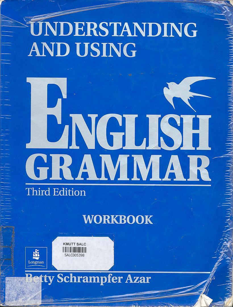 Understanding and Using English Grammar: Third Edition