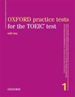 Oxford Practice Tests for the TOEIC Test Volume One