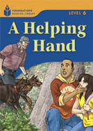 A Helping Hand: Foundations Reading Library Level 6