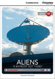 Aliens is anybody out there?: Cambridge Discover Education