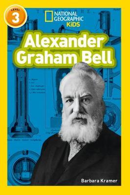 Alexander Graham Bell : National Geographic Kids (Level 2)