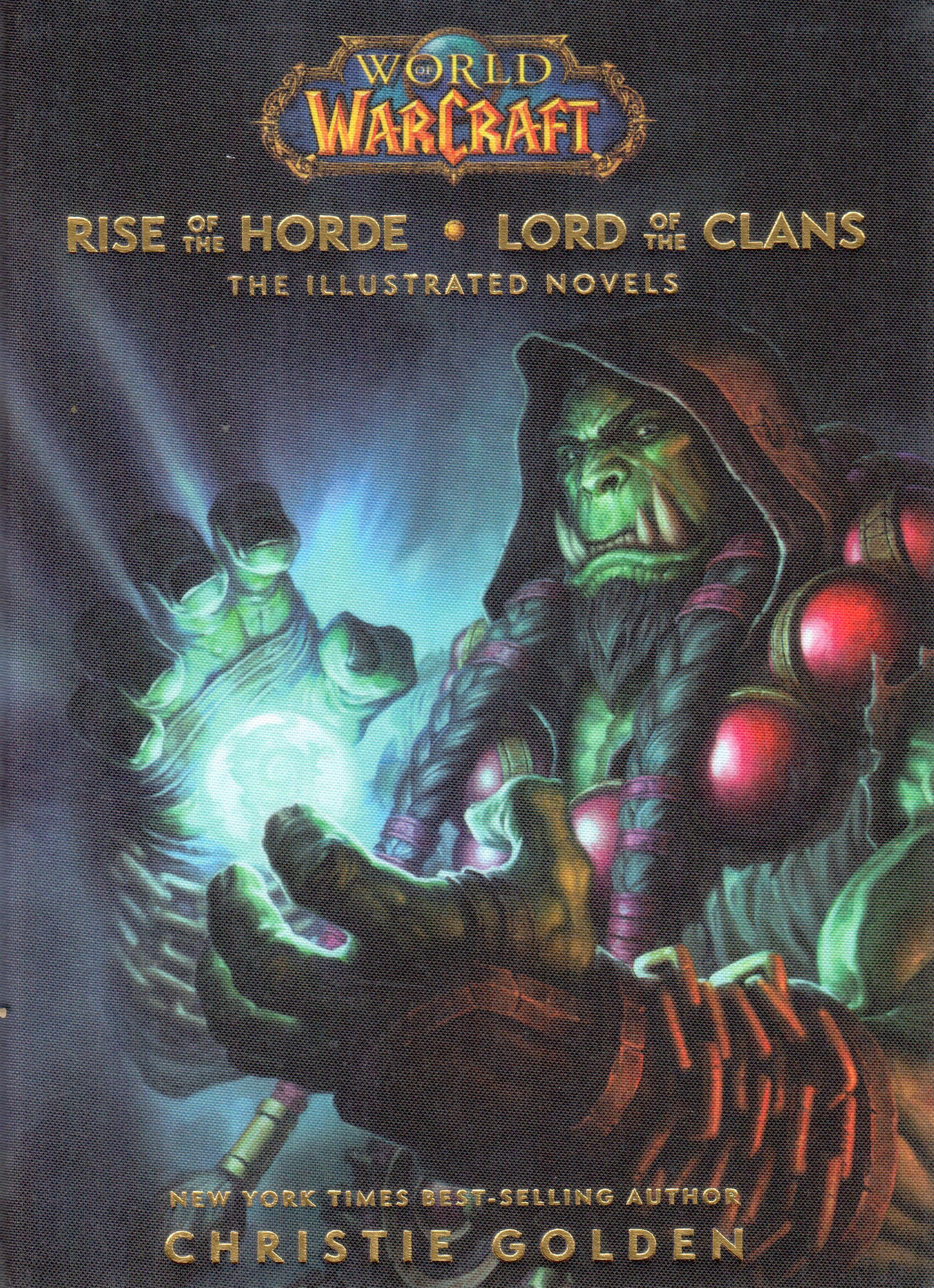 World of Warcraft : Rise of The Horde & Lord of The Clans