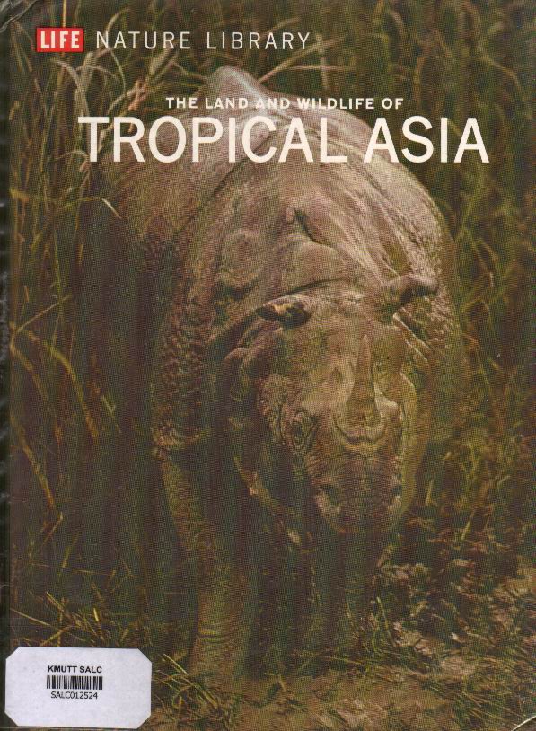 The Land and wildlife of Tropical Asia: Life Nature Library