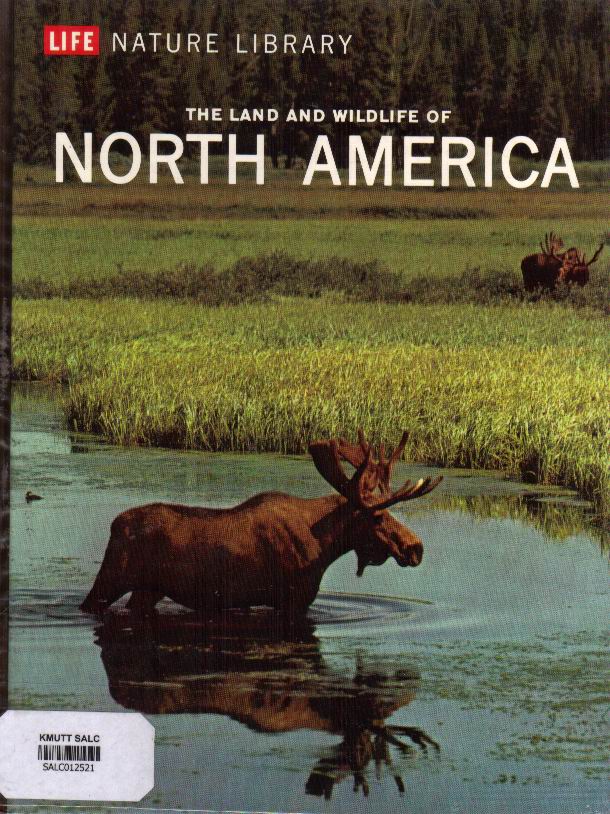 The Land and wildlife of North America: Life Nature Library