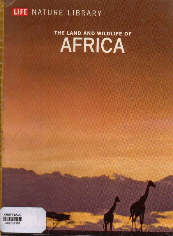 The Land and wildlife of Africa: Life Nature Library