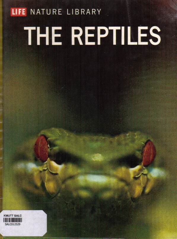 The Reptiles: Life Nature Library