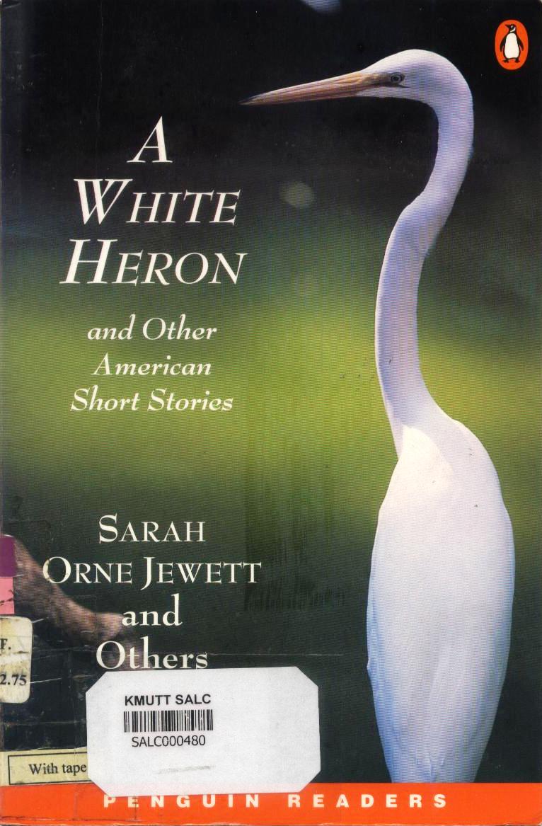 A White Heron and Other American Short Stories: Penguin Readers 2