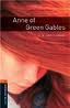 Anne of Green Gables : Oxford Bookworms Library 2 (Edition 2010)