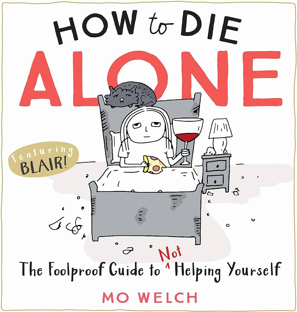 How to Die Alone