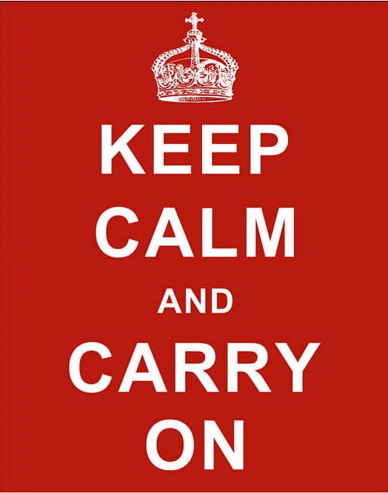 Keep Calm and Carry On