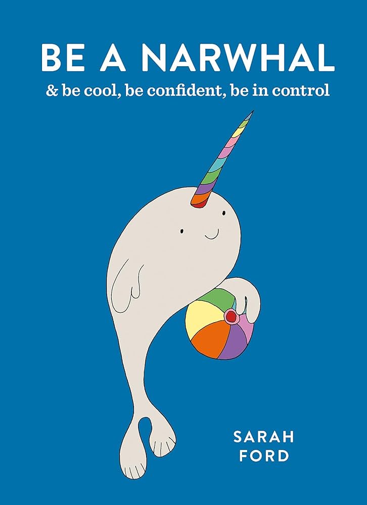 Be A Narwhal