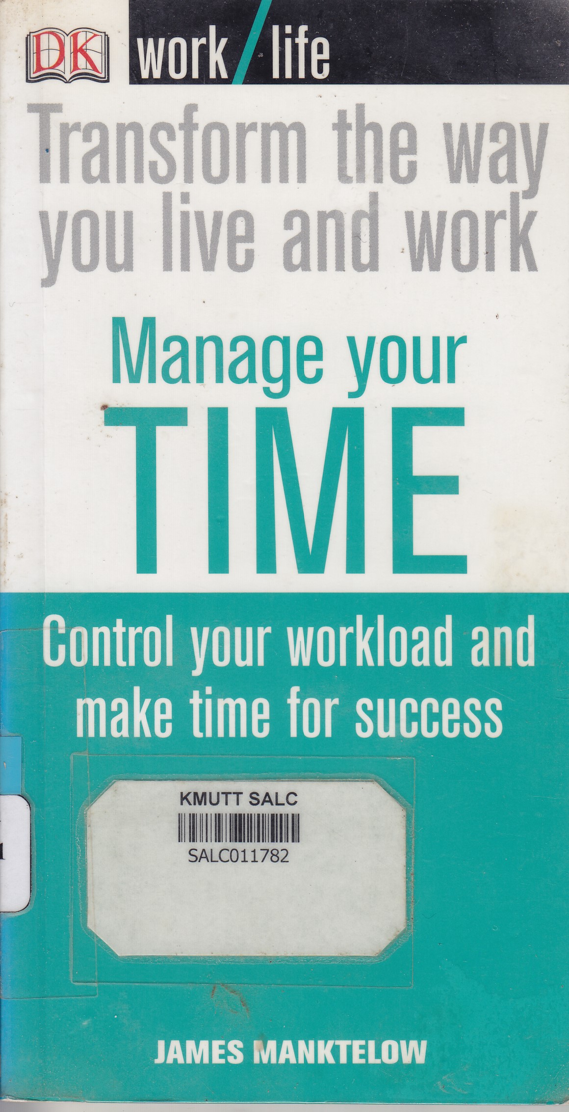 Transform the Way You Live and Work Manage Your Time