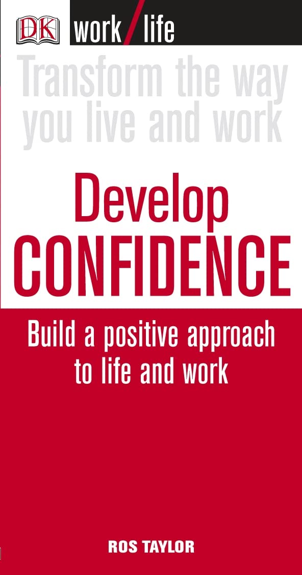 Transform the Way You Live and Work Devlop Confidence