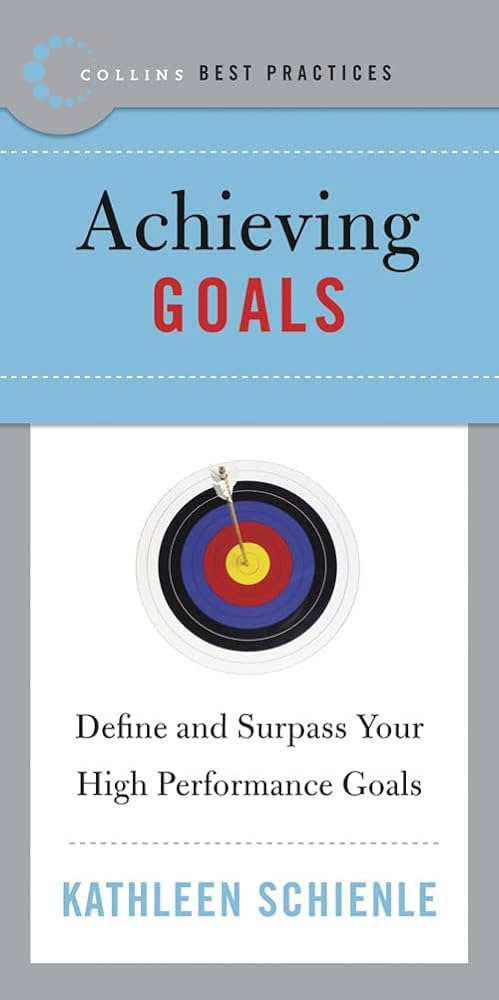 Best Practices: Achieving Goals