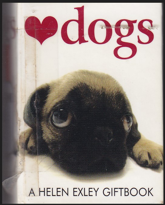 Dogs: A Helen Exley Giftbook