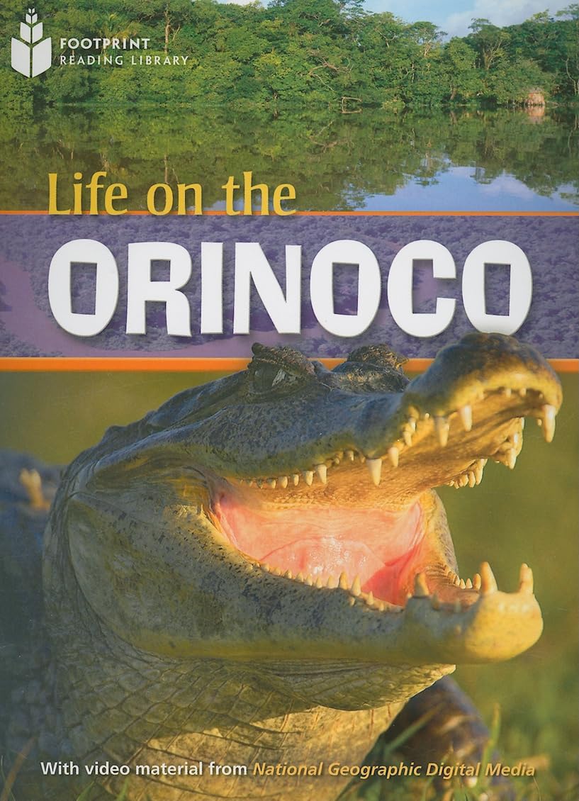 Life on the Orinoco : Footprint Reading Library (Pre-Intermediate, 800 HWs, A2)