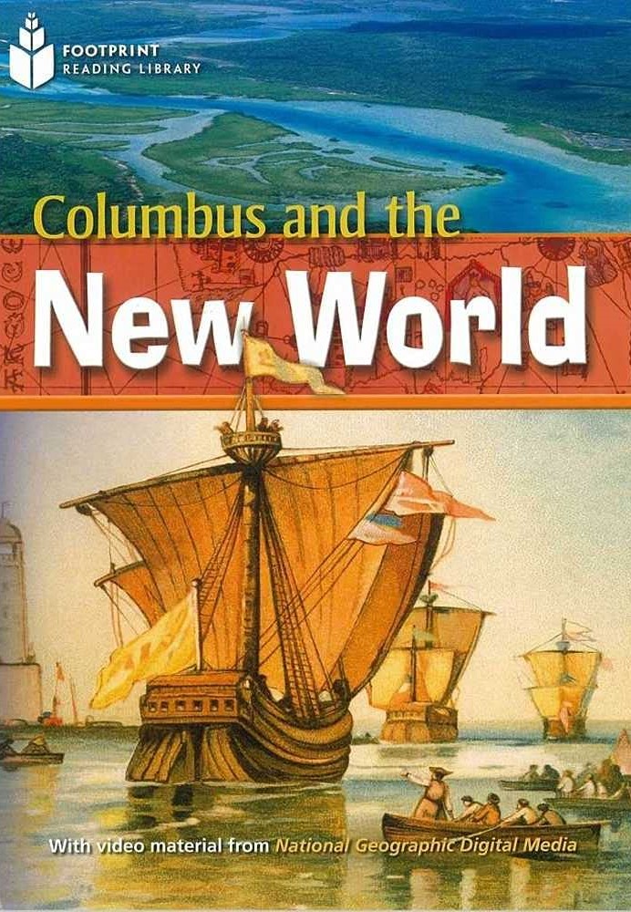 Columbus and the New World : Footprint Reading Library (Pre-Intermediate, 800 HWs, A2)