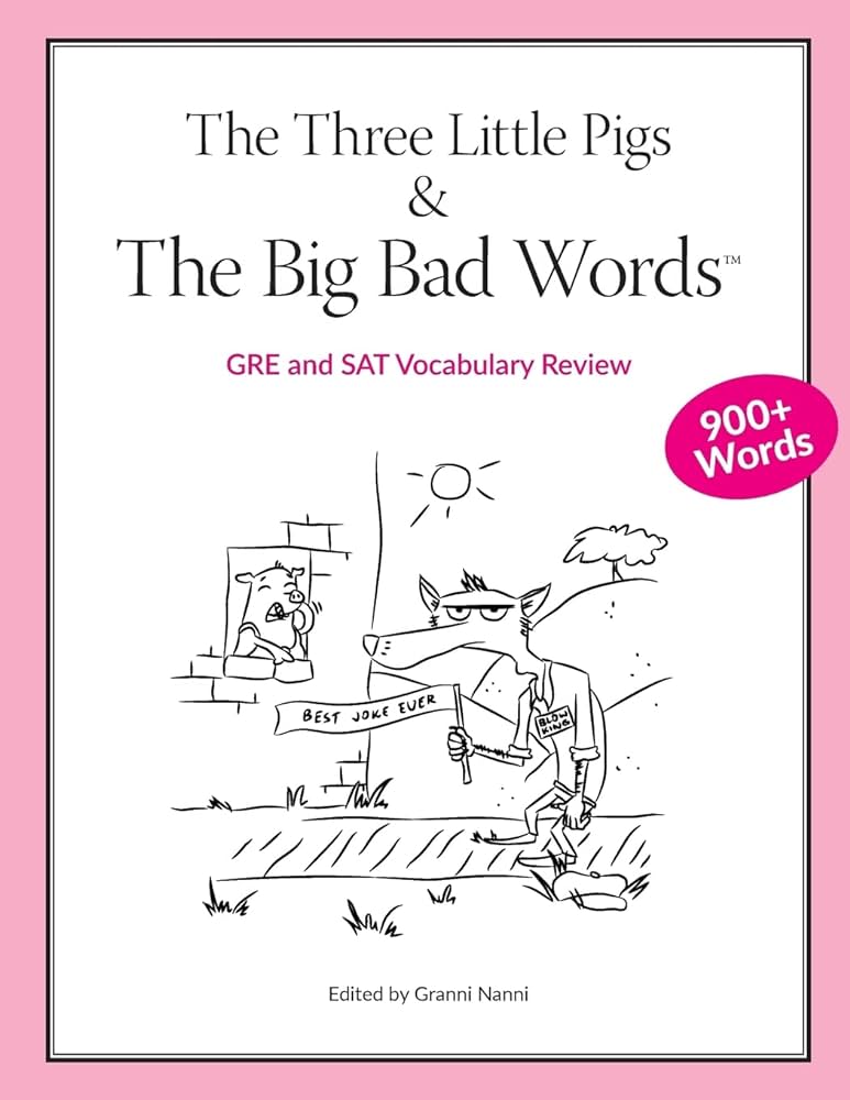 The Three Little Digs & The Big Bad Words: GRE and SAT Vocabulary Review