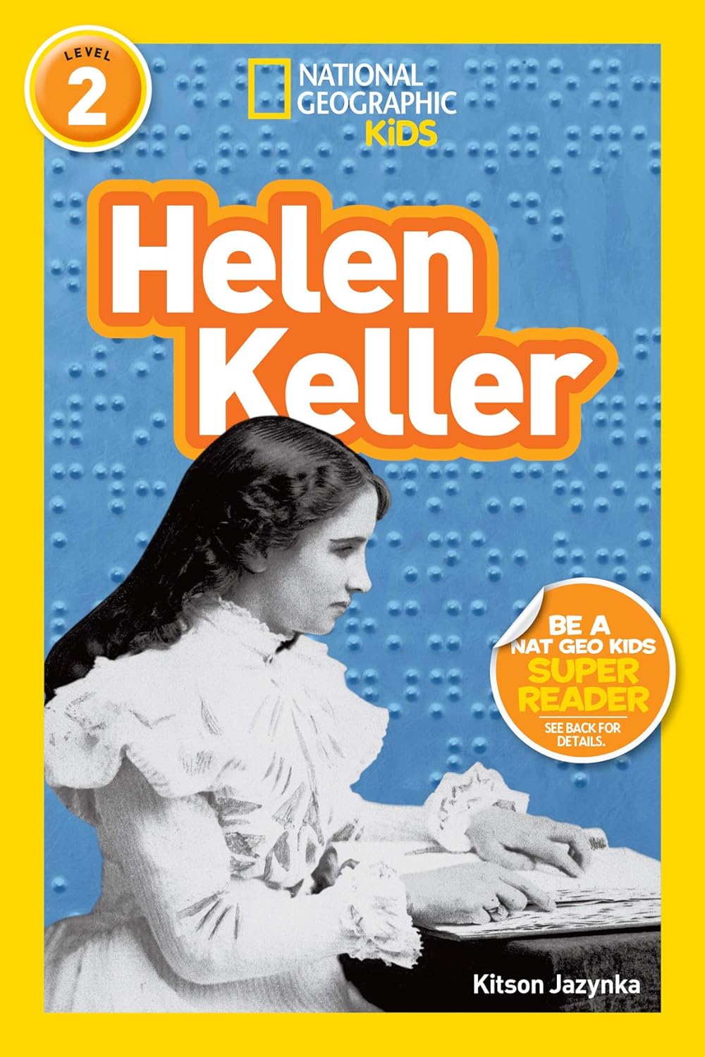 Helen Keller : National Geographic Kids (Level 2)