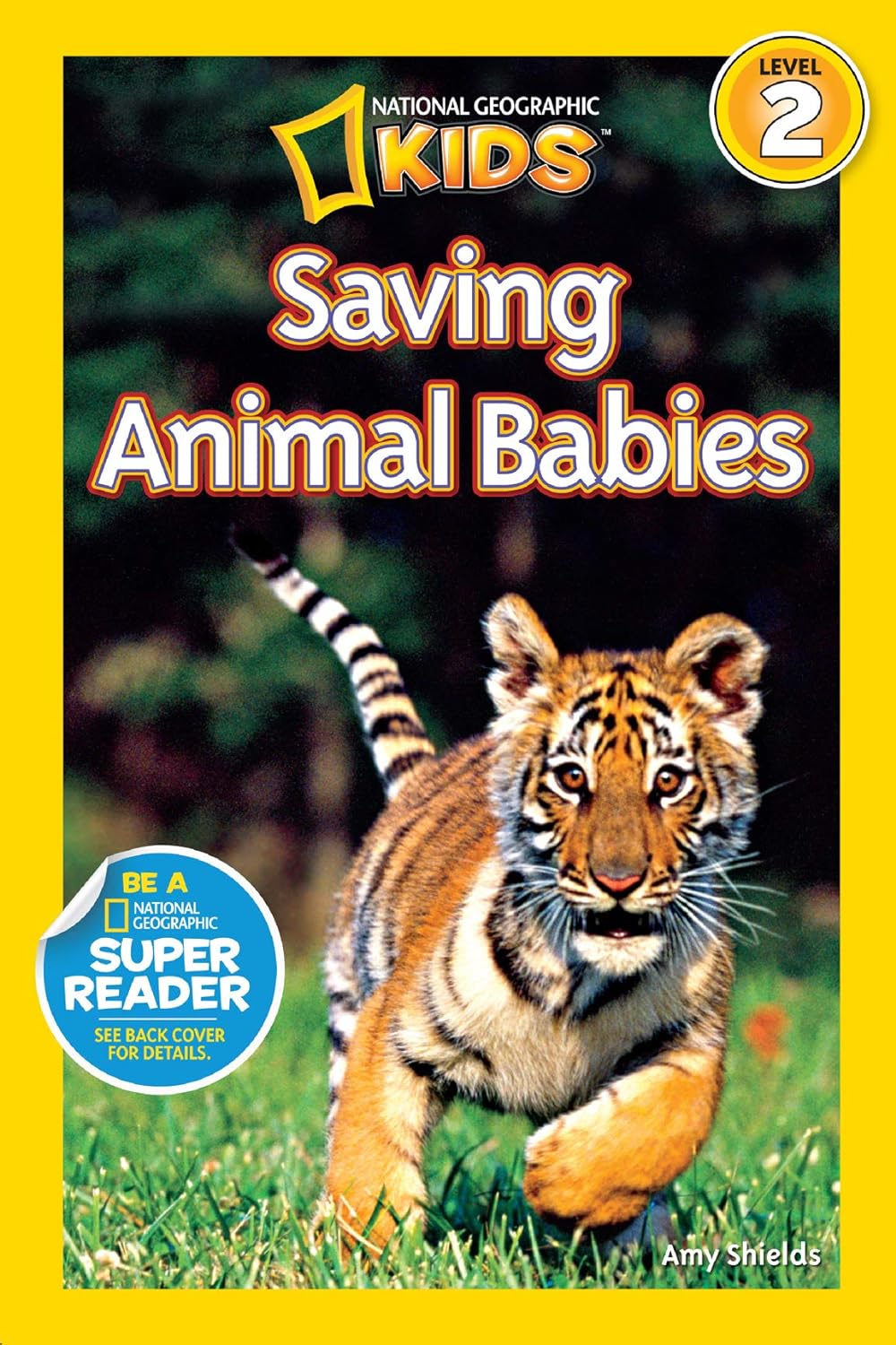 Saving Animal Babies : National Geographic Kids (Level 2)