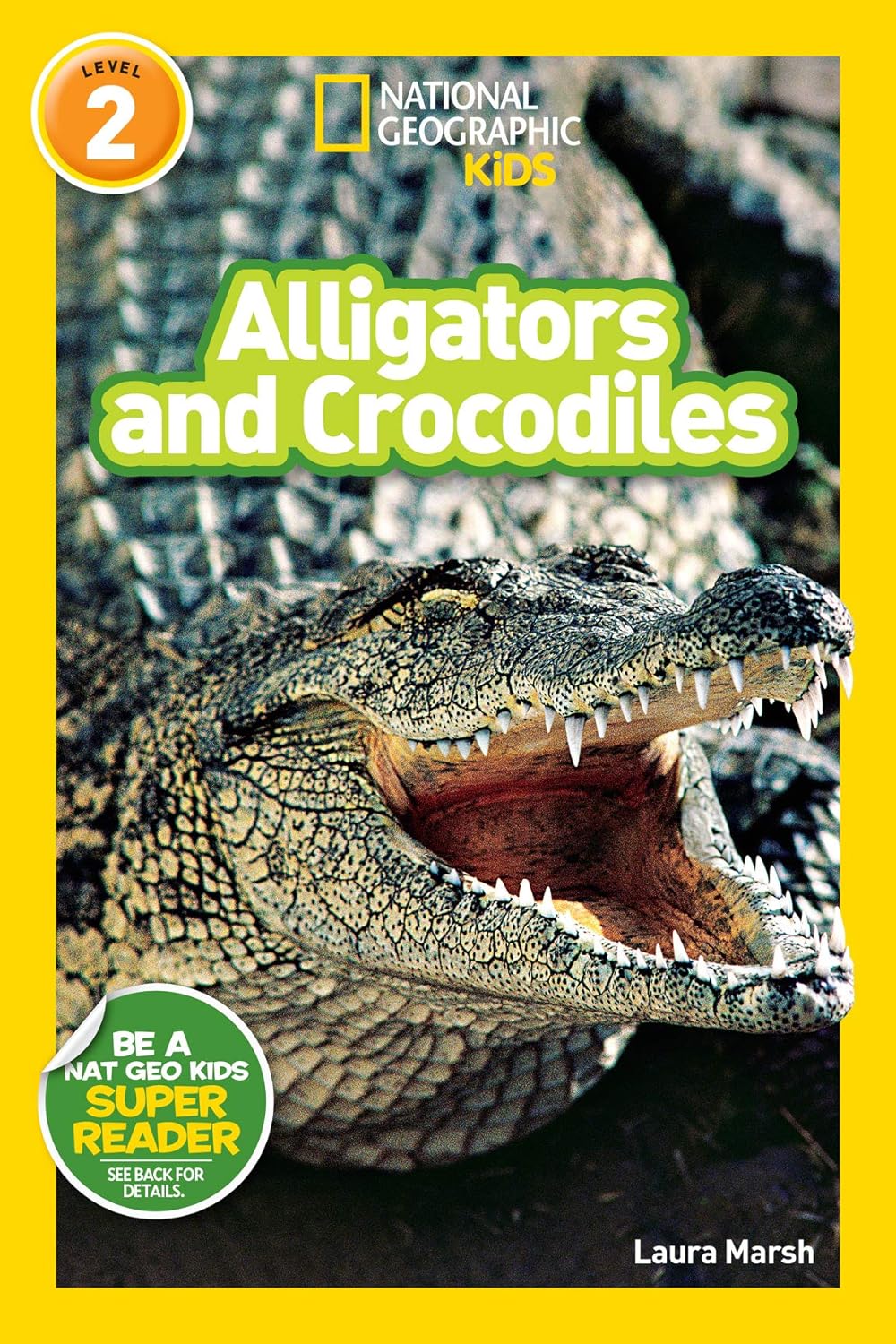 Alligators and Crocodiles : National Geographic Kids (Level 2)