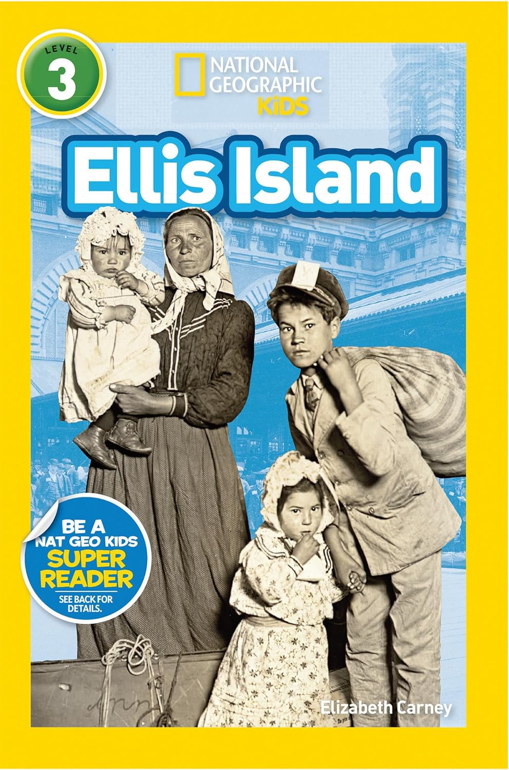 Ellis Island : National Geographic Kids (Level 3)