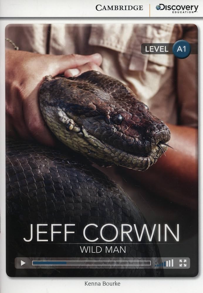 Jeff Corwin Wild Man: Cambridge Discover Education