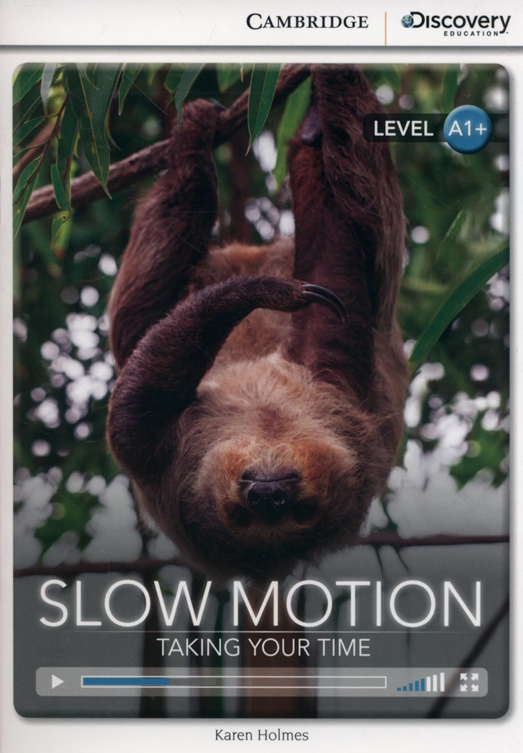 Slow Motion Taking your Time: Cambridge Discover Education