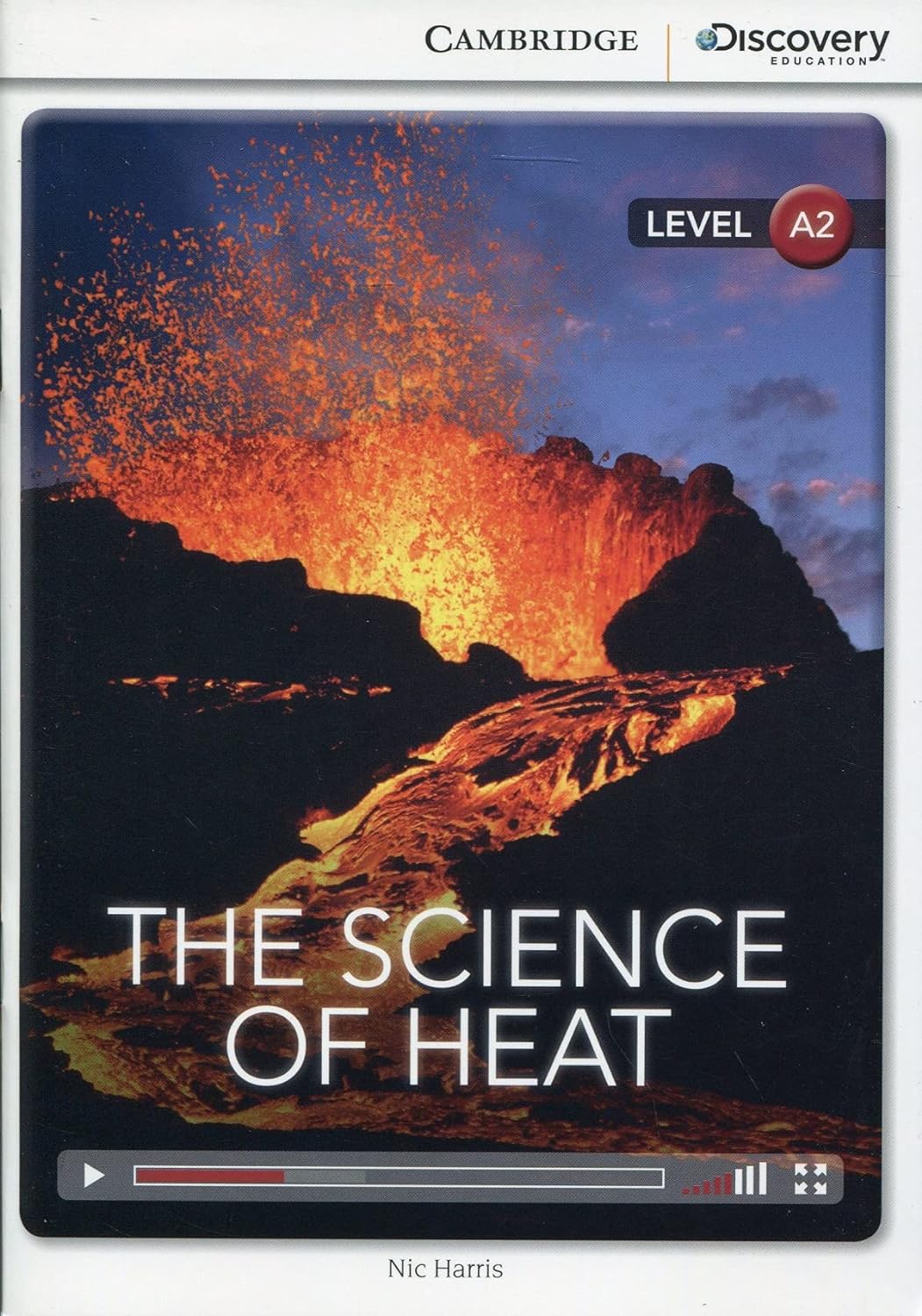 The Science of Heat: Cambridge Discover Education