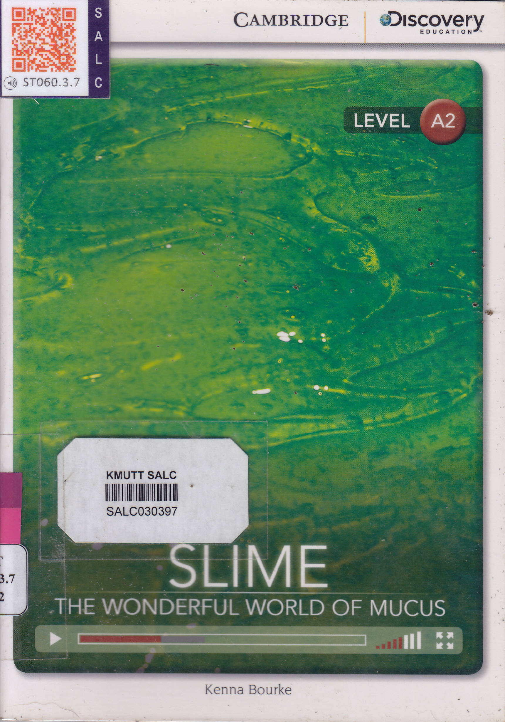 Slime the wonderful world of mucus: Cambridge Discover Education