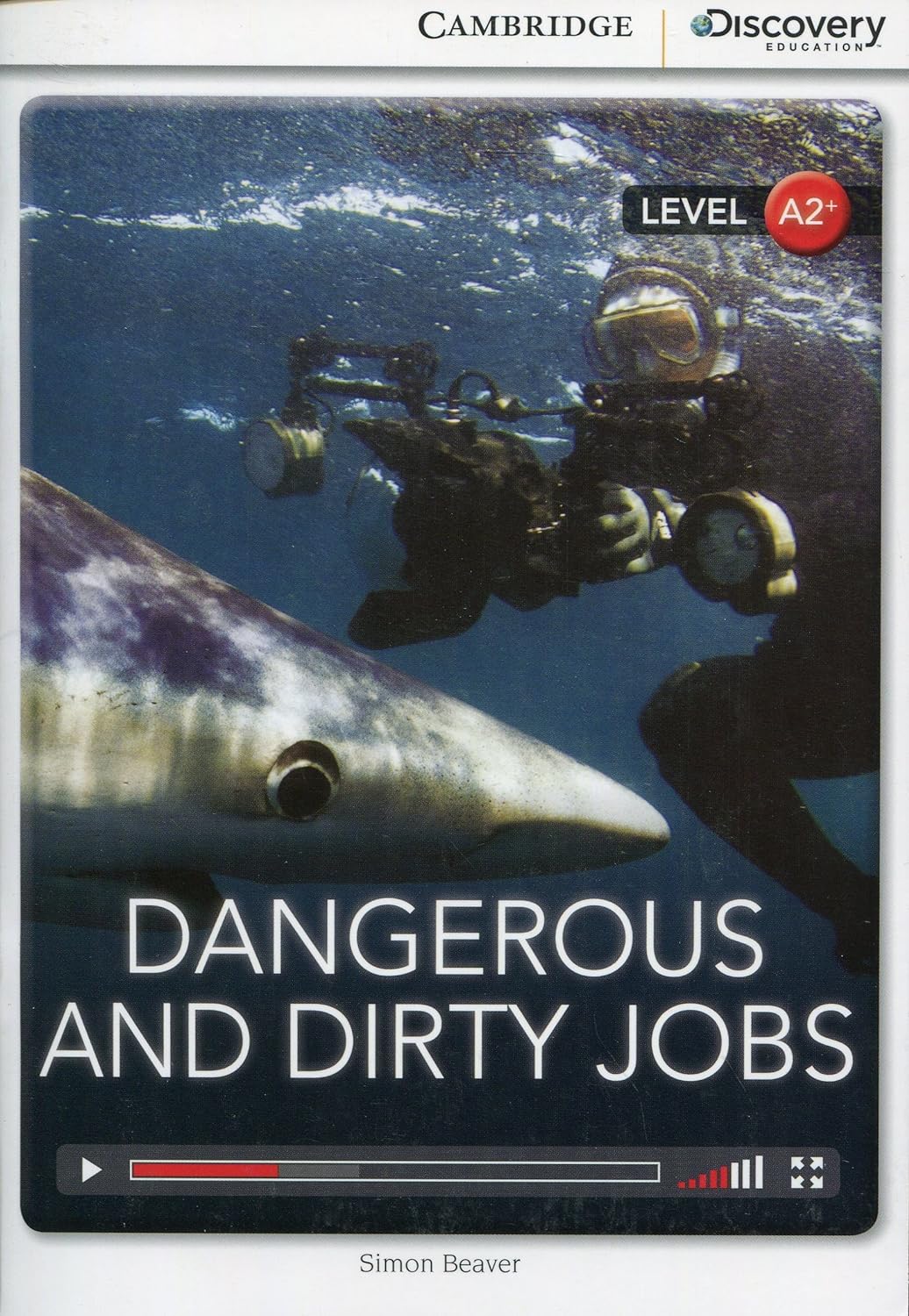 Dangerous and Dirty Jobs: Cambridge Discover Education