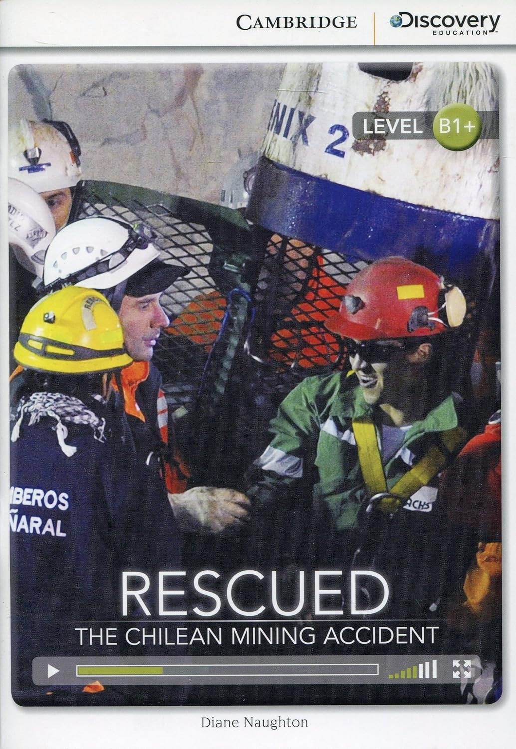 Rescued the Chilean Mining Accident: Cambridge Discover Education