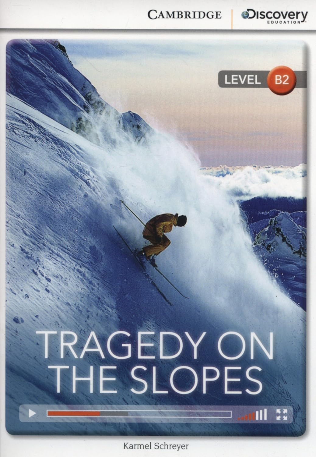 Tragedy on The Slopes: Cambridge Discover Education