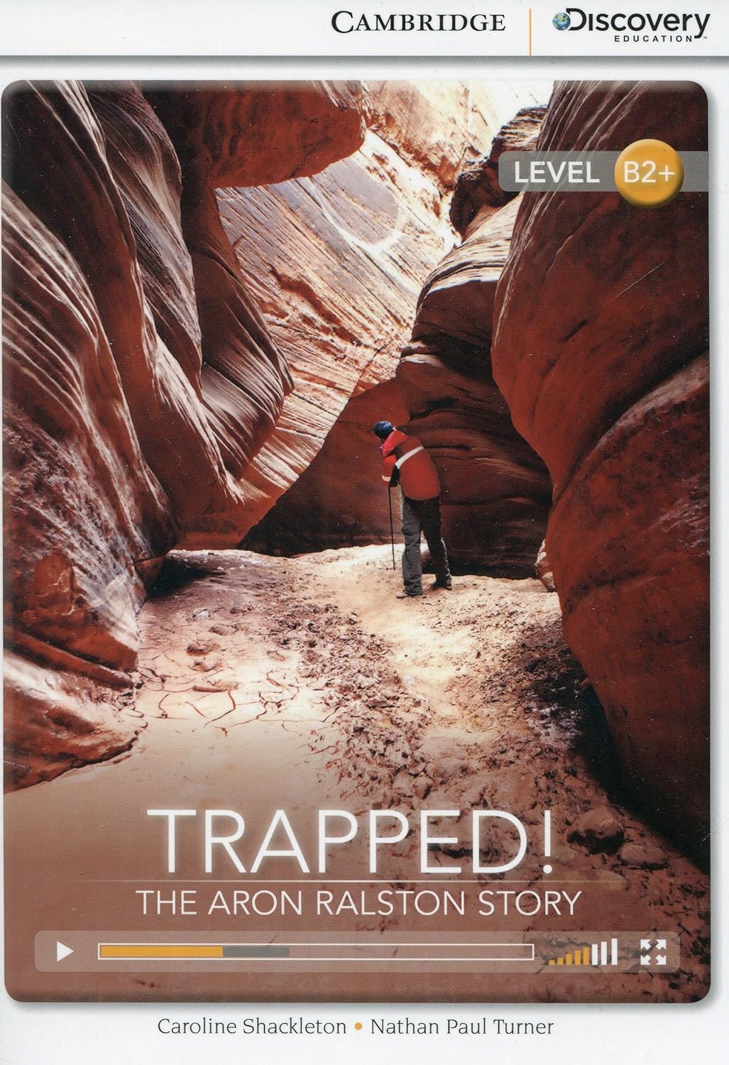 Trapped! The Aron Ralston Story: Cambridge Discover Education