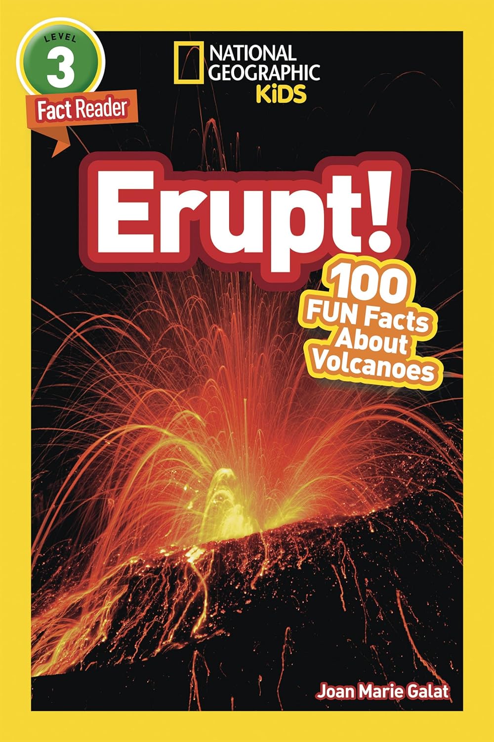 Erupt 100 Fun facts About Volcanoes : National Geographic Kids (Level 3)