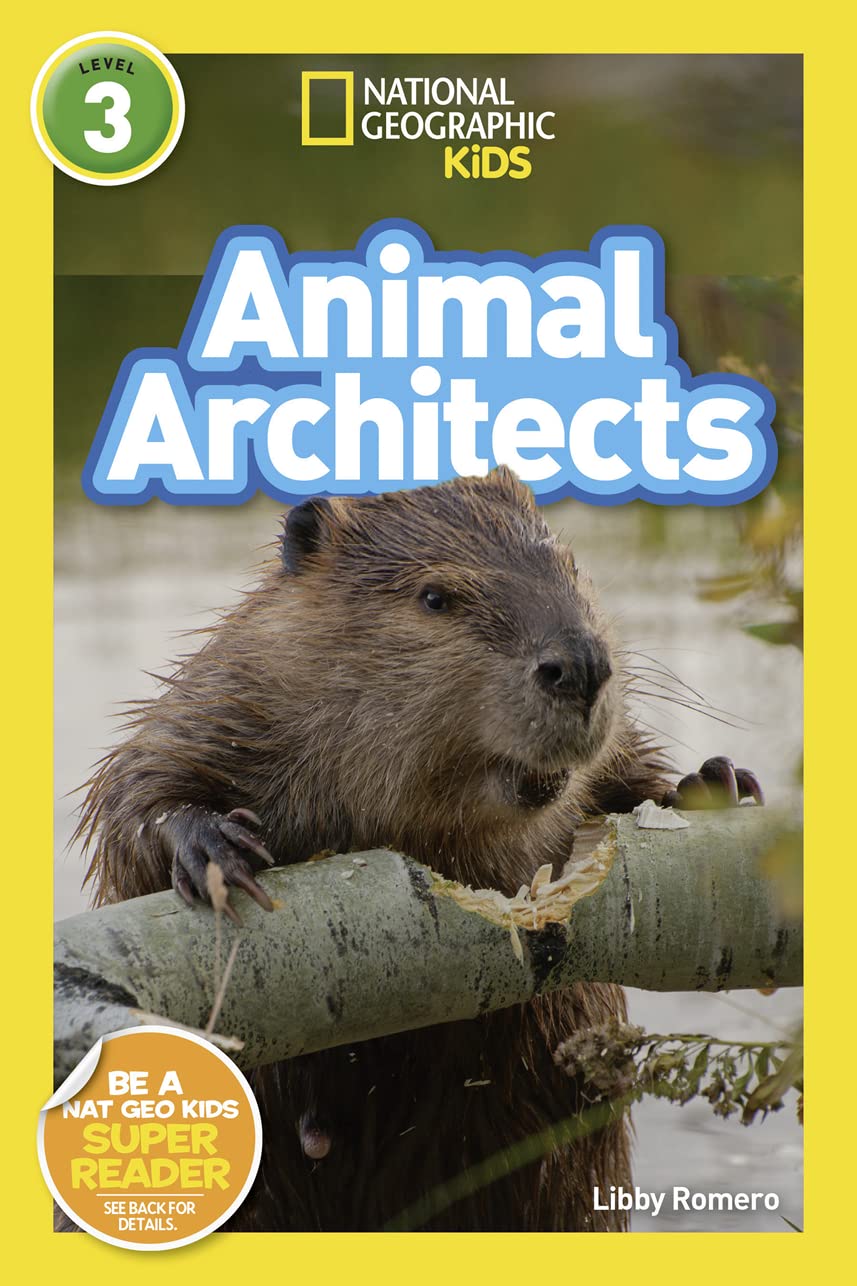 Animal Architects : National Geographic Kids (Level 3)