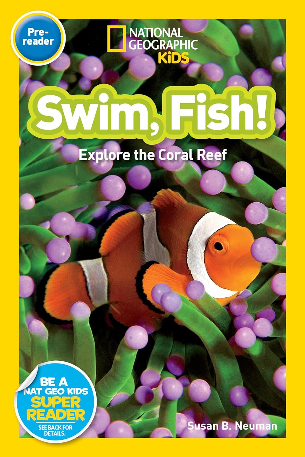 Swim, Fish : National Geographic Kids (Pre-reader)