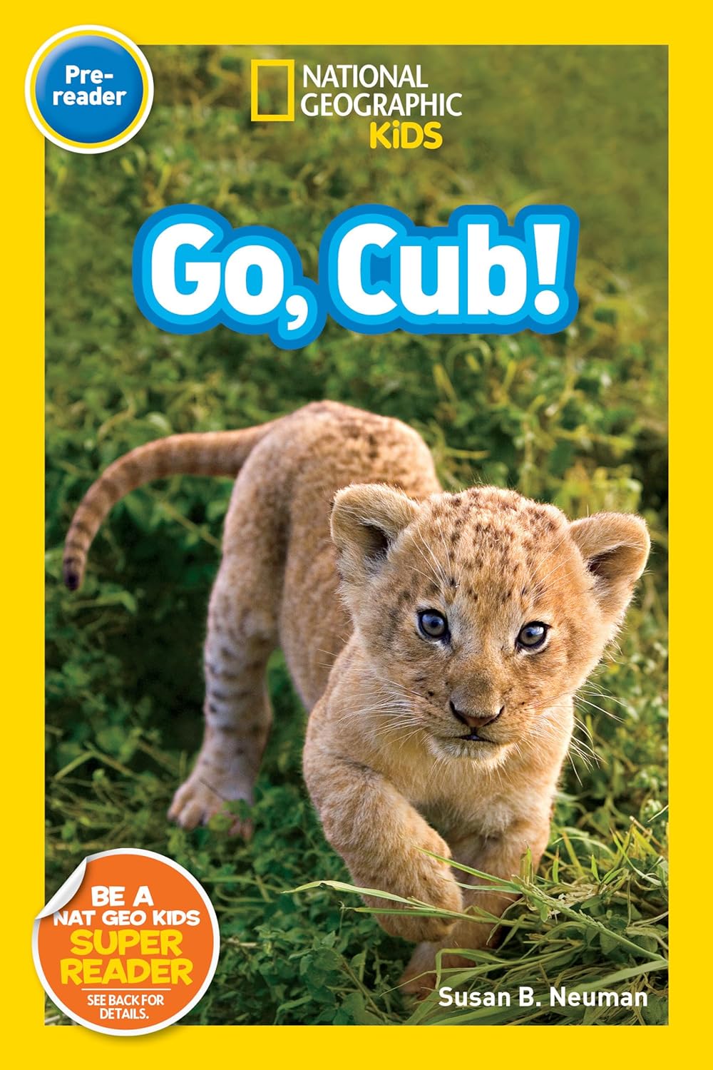 Go, Cub : National Geographic Kids (Pre-reader)