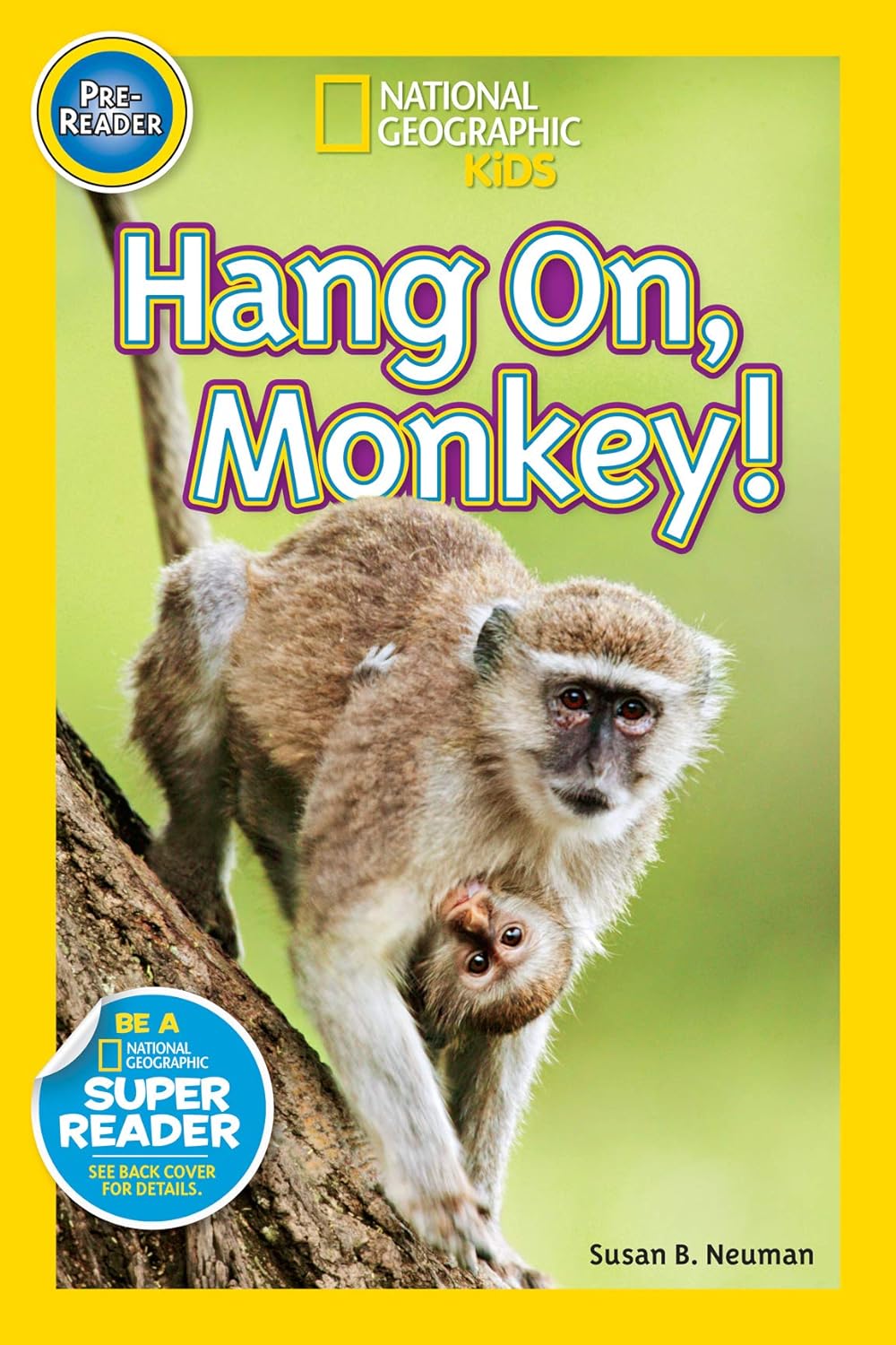 Hang On, Monkey : National Geographic Kids (Pre-reader)