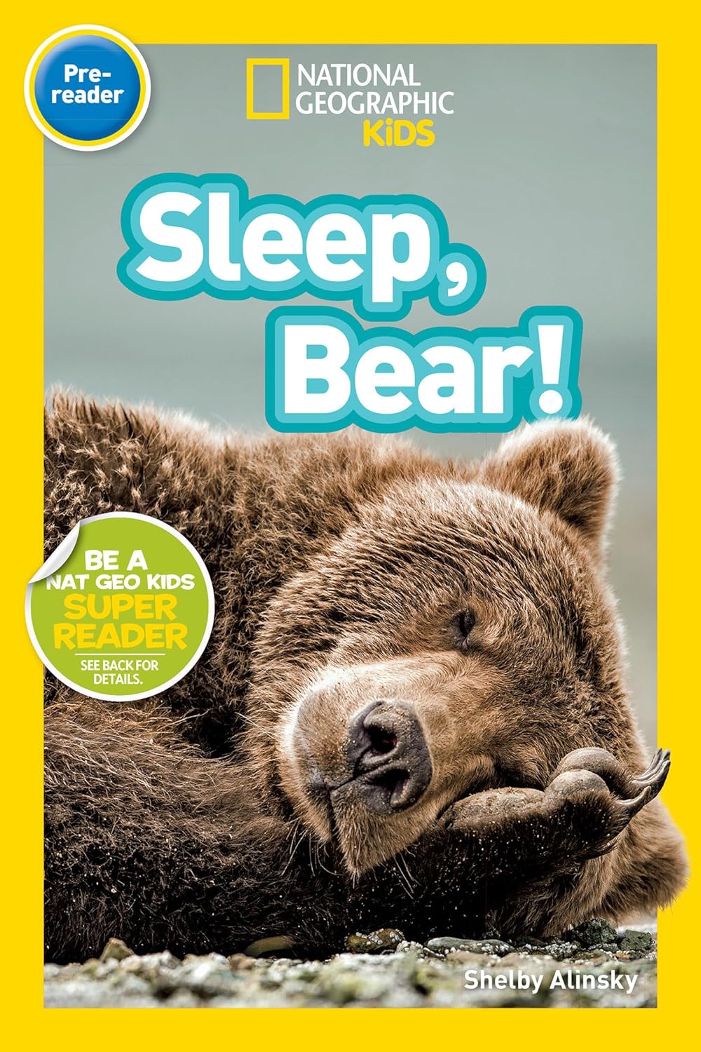 Sleep, Bear : National Geographic Kids (Pre-reader)