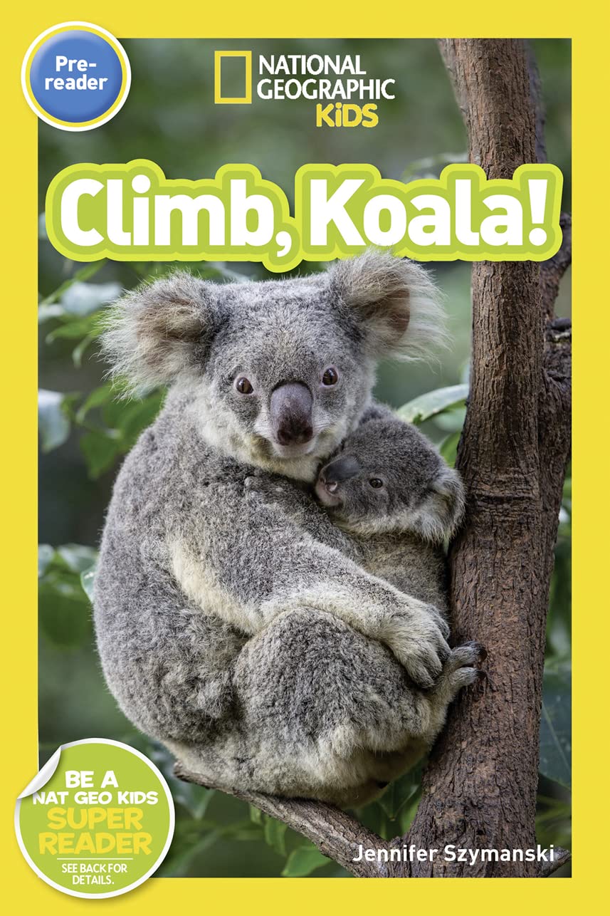 Climb, Koala : National Geographic Kids (Pre-reader)