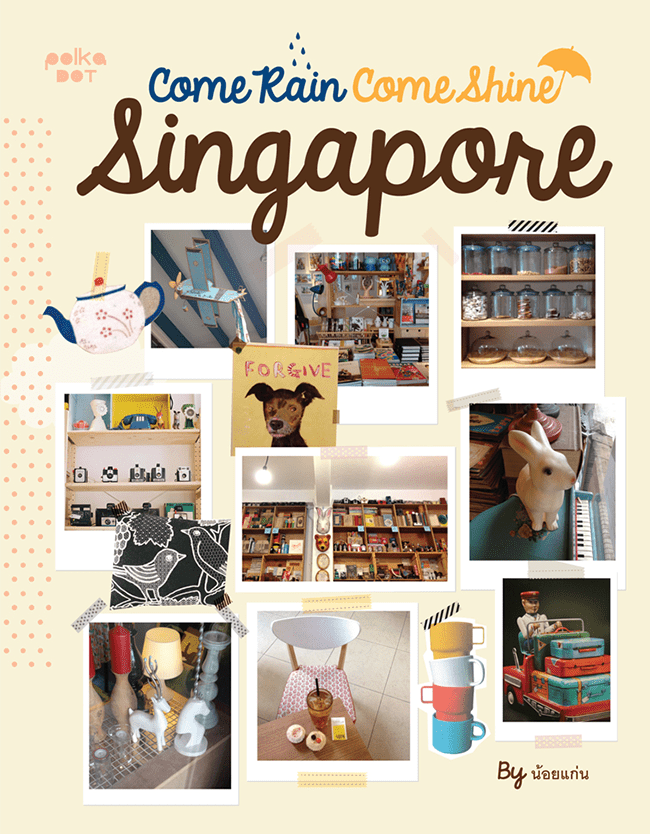 Come Rain Come Shine Singapore