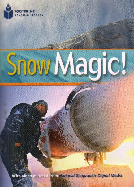 Snow Magic!: Footprint Reading Library (Pre-Intermediate, 800 HWs, A2)
