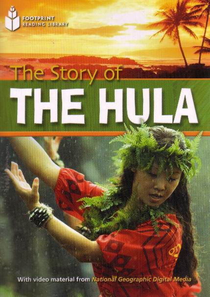 The Story of The Hula: Footprint Reading Library (Pre-Intermediate, 800 HWs, A2)