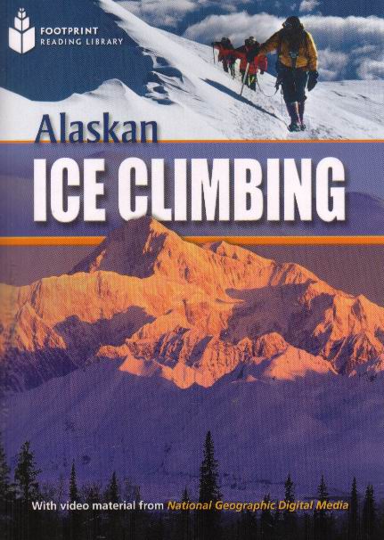 Alaskan Ice Climbing: Footprint Reading Library (Pre-Intermediate, 800 HWs, A2)