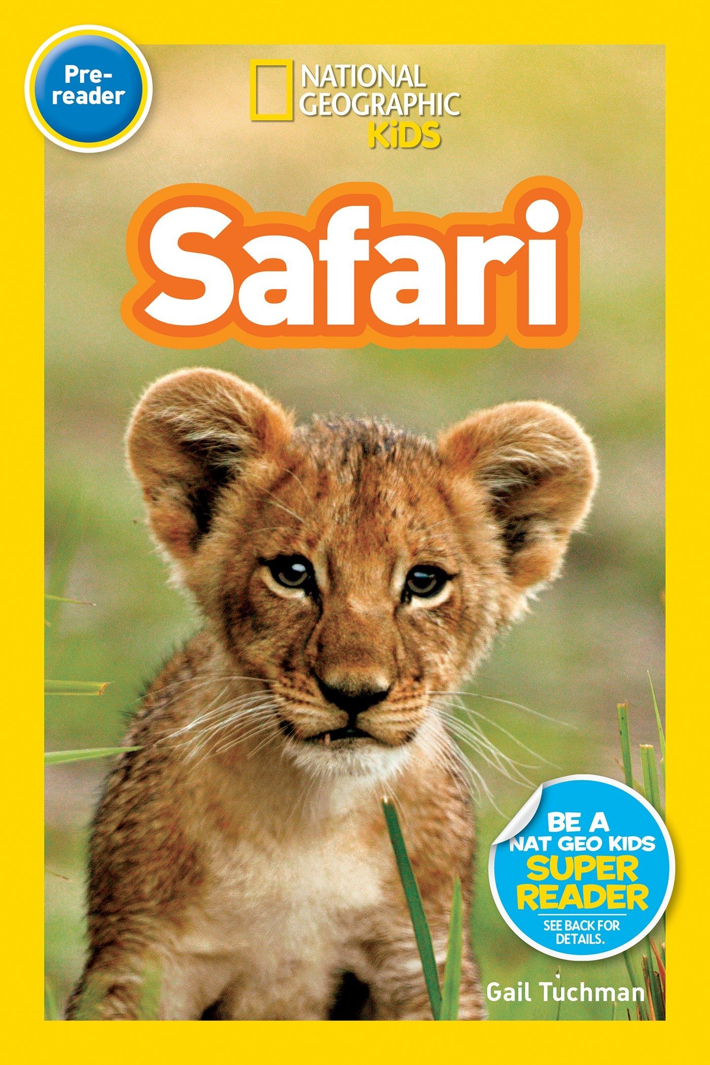 Safari : National Geographic Kids (Pre-reader)