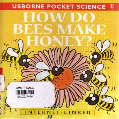 How do bees make honey?:  Usborne Pocket Science