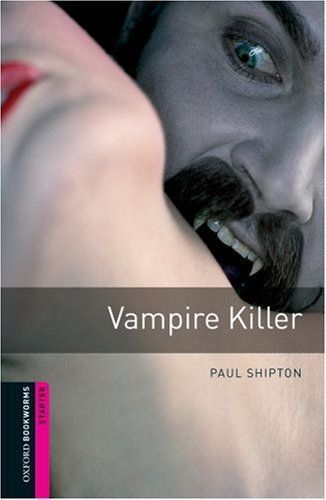 Vampire Killer : Oxford Bookworms Library factfile Starter (Edition 2010)